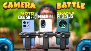 Realme 13 Pro + Vs Honor 200 Vs Moto edge 50 pro | Camera Comparison