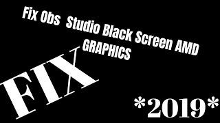 How to fix the obs black screen problem for AMD GRAPHICS