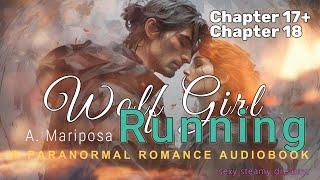 Paranormal Romance Audiobook | Wolf Girl Running | Werewolves and Fated Mates | CH 17 + CH 18