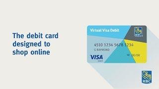 RBC Virtual Visa Debit: The debit card designed to shop online.