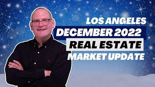 Los Angeles Real Estate Market Update for December 2022