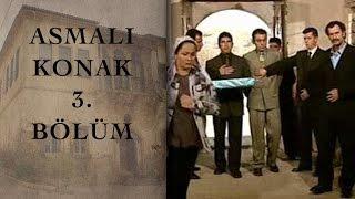 ASMALI KONAK 3. Bölüm