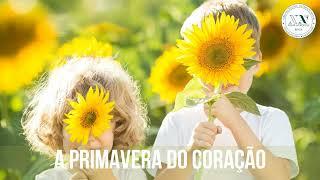 A Primavera do coração