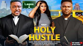 HOLY HUSTLE - MAURICES SAM, NOSA REX (BABA REX), CHIOMA NWAOHA - Latest Nigerian Movies 2025
