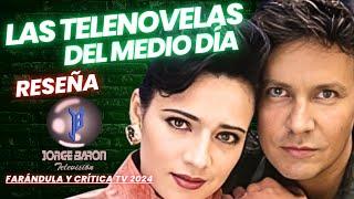 Las Telenovelas de Jorge Barón Televisión (Reseña)