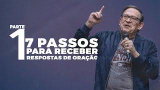 7 Passos Para Receber Respostas de Oração  (Parte 1) - Abe Huber