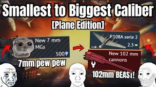 With EVERY KILL my Caliber gets BIGGER! (Planes)| Such cannons shouldn't exist (Bigger than a tank)