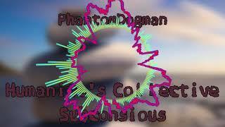 PhantomDogman - Humanite's Collective Subconscious