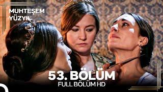 Muhteşem Yüzyıl 53. Bölüm #yeniden