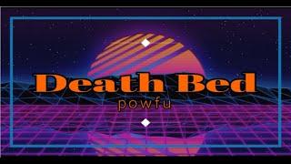 Powfu - Death Bed (Lyrics) | don't stay away for too long