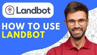 How to Use Landbot (2024) Landbot Tutorial