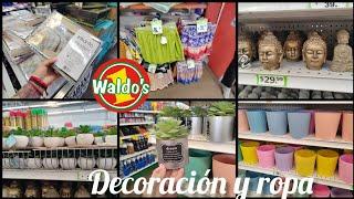 WALDO'S RECORRIDO DECORACIÓN ROPA Y MAS.....