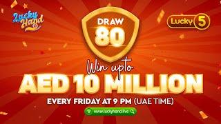 Lucky 5 Friday's Millionaire Draw No. 80 | 20 June 2025 #luckyhand