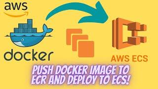 The Ultimate Guide to Pushing Docker Images to AWS ECR and Deploying to ECS Cluster 