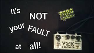 .PSHC pdls. Y2K Disaster  Fuzz / Delay / Glitch / Mod