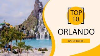 Top 10 Best Water Parks in Orlando, Florida | USA - English