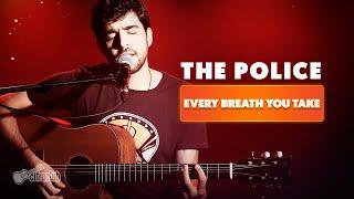 EVERY BREATH YOU TAKE - The Police (Cover Cifra Club)