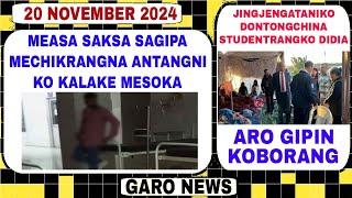 Garo News:20 November 2024/Antangni mal ko sagipa mechikrangna kalake mesoka aro Skigiparangni