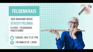 InterMusic SF 2025 Workshop Series: Feldenkrais with Stacey Pelinka