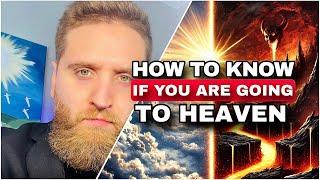 How to KNOW if YOU are going to Heaven?