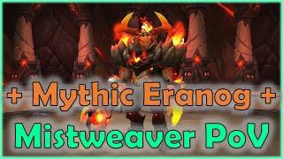 Mythic Eranog | Vault of Incarnates | The Ministry - Ragnaros | Mistweaver Monk PoV