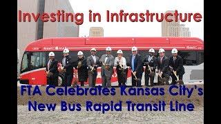 Investing in Infrastructure: FTA Celebrates Kansas City’s New Bus Rapid Transit Line