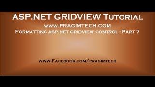 Formatting asp net gridview control   Part 7