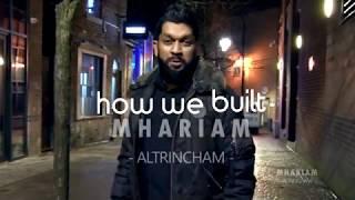 Mhariam Is Back  How We Built Mhariam Altrincham