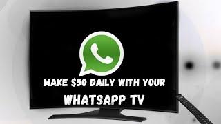 How To Create A WhatsApp TV and Earn Money Through It! (Instructional Video)