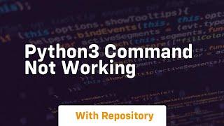 python3 command not working