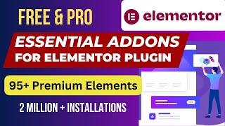 Free & Pro Essential Addons for Elementor Plugin Tutorial | Elementor Addon Plugin