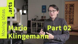 Moving Ideas.arts - Mario Klingemann - Part 02 of 03 [EN]