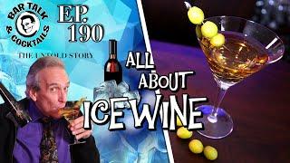 WHAT IS ICEWINE? - All About Icewine | BAR TALK AND COCKTAILS