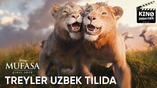 MUFASA: QIROL SHER | TREYLER O'ZBEK TILIDA | PROFESSIONAL DUBLYAJDA