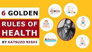 6 Golden Rules of Health by Katsuzo Nishi