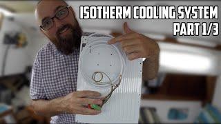 Sail Life - Installing an Isotherm cooling system (Classic 2006), Part 1 of 3