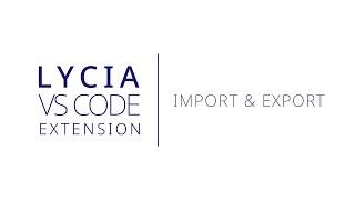 Import and Export | Lycia Visual Studio Code Extension | Querix