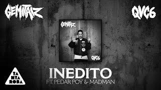 GEMITAIZ feat PEDAR POY & MADMAN - "Inedito" (prod Mixer T) [QVC6]