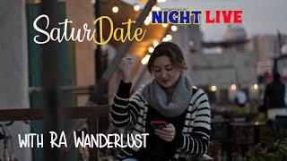 SaturDATE Night With RA Wanderlust