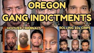 Oregon Gang Indictments: Hoover Criminals, Rolling 60s Crips & More EXPOSED