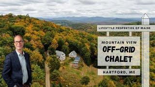 Mountain View Off-Grid Chalet | Maine Real Estate