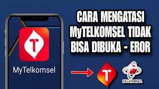 Cara Mengatasi Aplikasi My Telkomsel Tidak Bisa Dibuka - Error