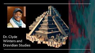 Dr,.Clyde Winters and Dravidian Studies