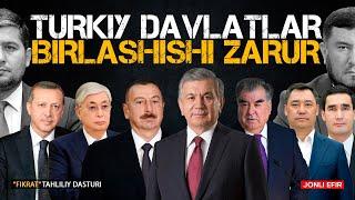 Turkiy davlatlar birlashishi zarur #fikratuz