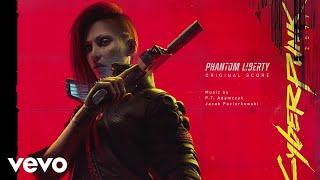 Jacek Paciorkowski - Agent Provocateur | Cyberpunk 2077: Phantom Liberty (Original Score)