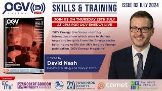 OGV Energy Live - The 'Skills and Training' issue!