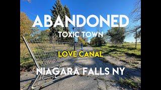 ABANDONED TOXIC TOWN - LOVE CANAL - NIAGARA FALLS NY