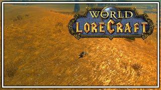 World of LoreCraft: Episode 0, Vanilla