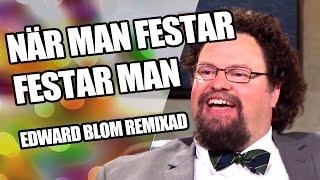 Tonsatt - När Man Festar Festar Man - Edward Blom Remixad