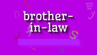 義理の兄弟 - 義理の兄弟の発音の仕方? (BROTHER-IN-LAW - HOW TO PRONOUNCE BROTHER-IN-LAW?)